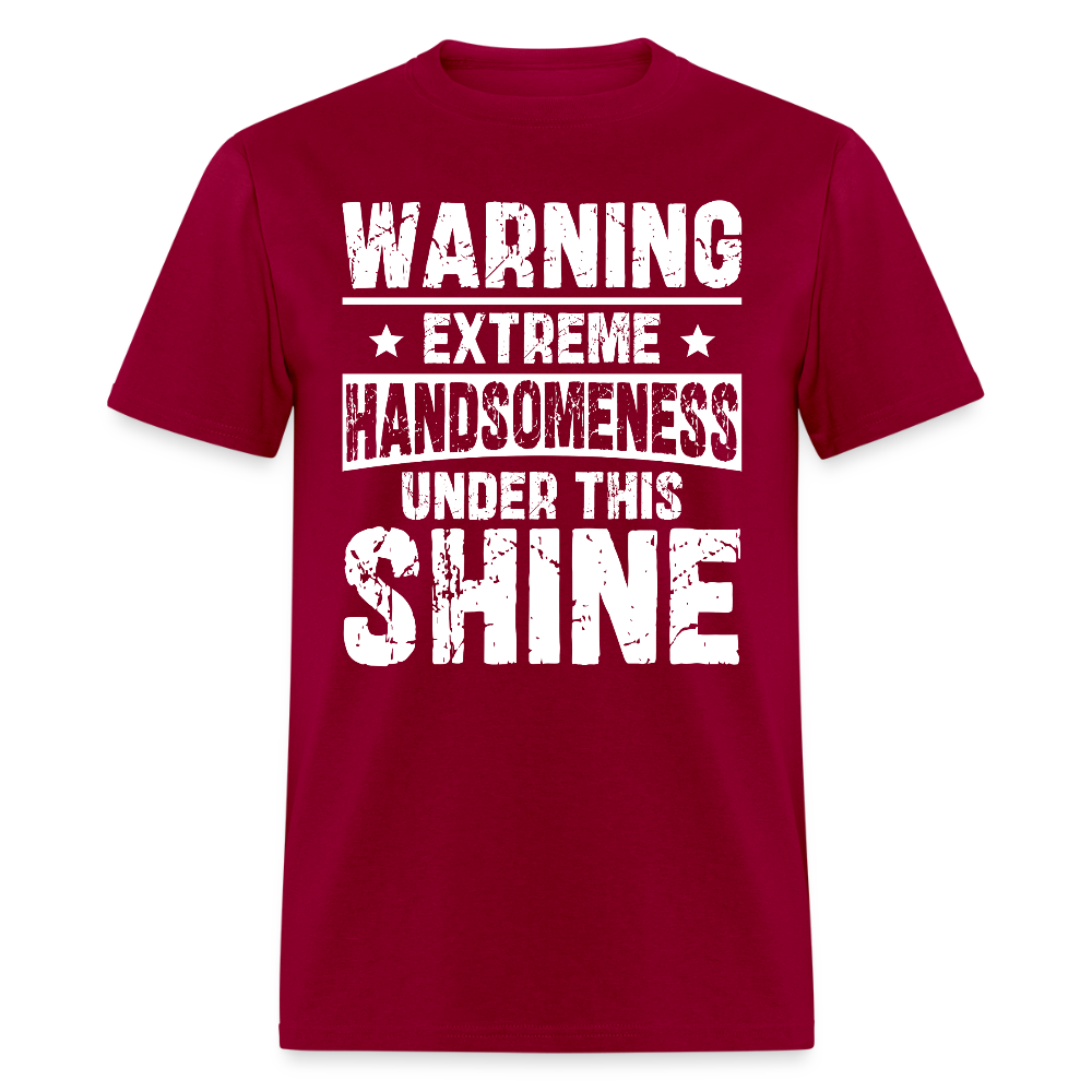 Warning Extreme Handsomeness Under This Shine T Shirt - dark red