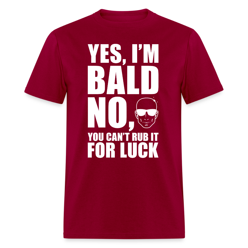 Yes I’m Bald T Shirt - dark red