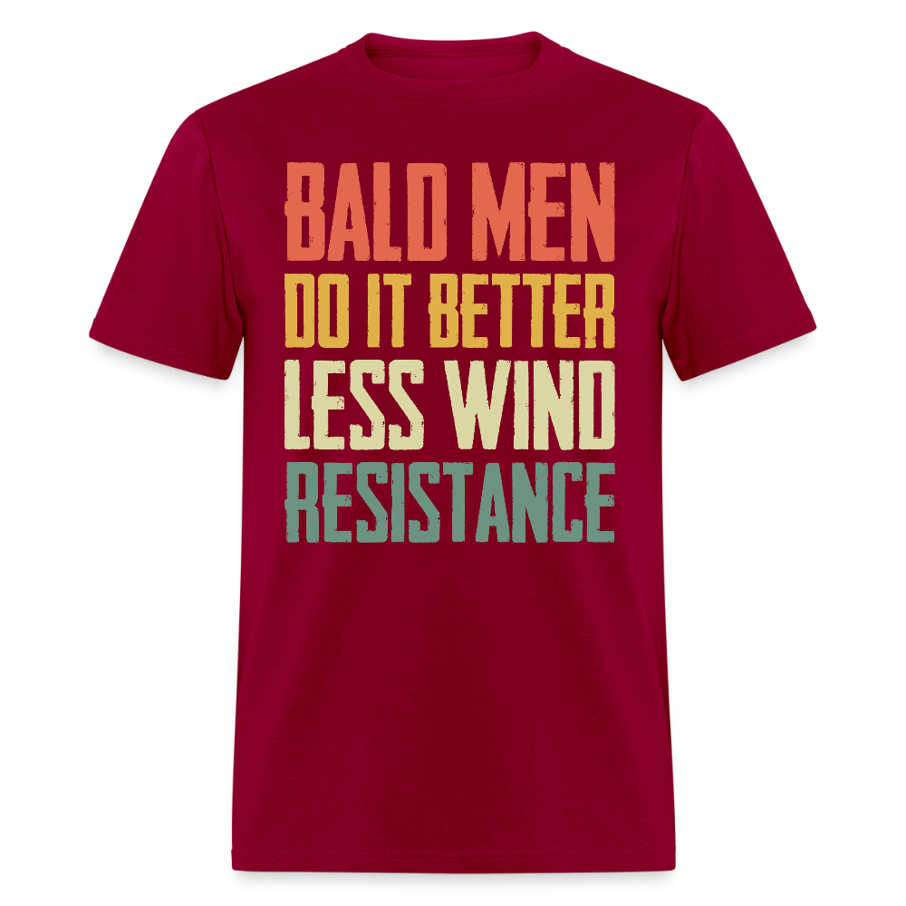 Bald Men Do It Better Less Wind Resistance T Shirt - dark red