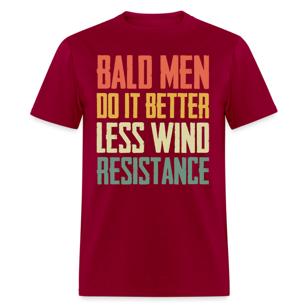 Bald Men Do It Better Less Wind Resistance T Shirt - dark red