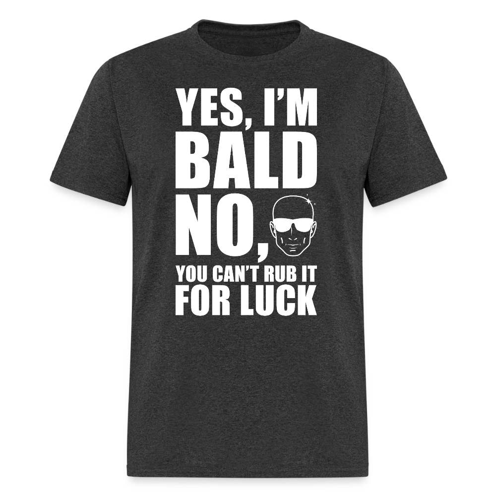 Yes I’m Bald T Shirt - heather black