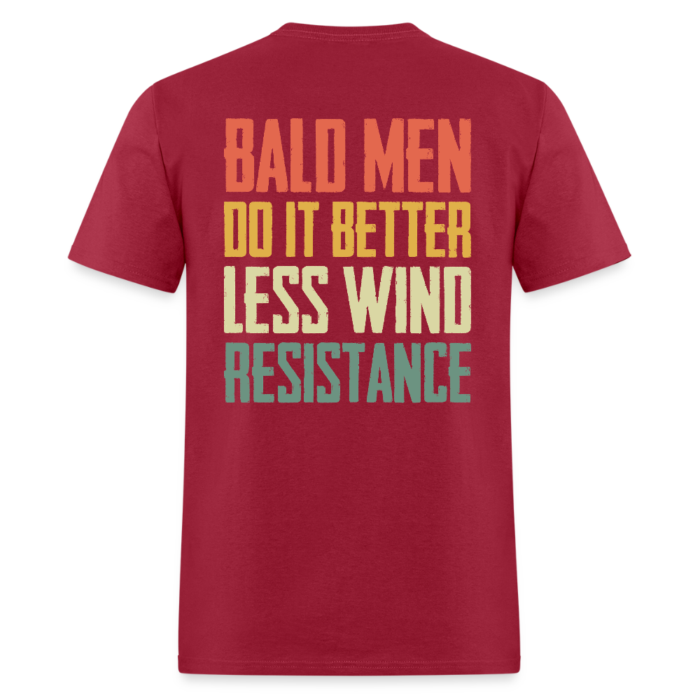 Bald Men Do It Better Less Wind Resistance Back Print T Shirt - dark red