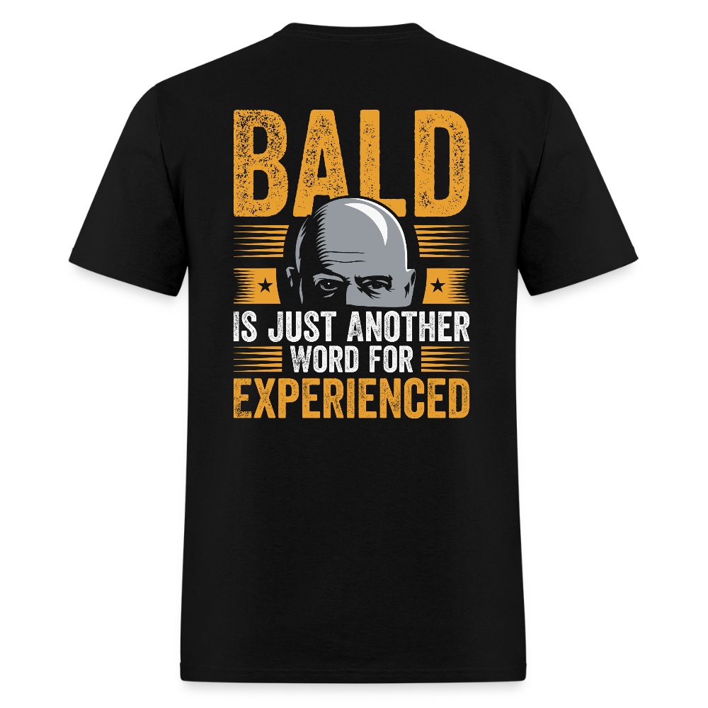Bald Is Just Another Word for Experienced Back Print T Shirt - black